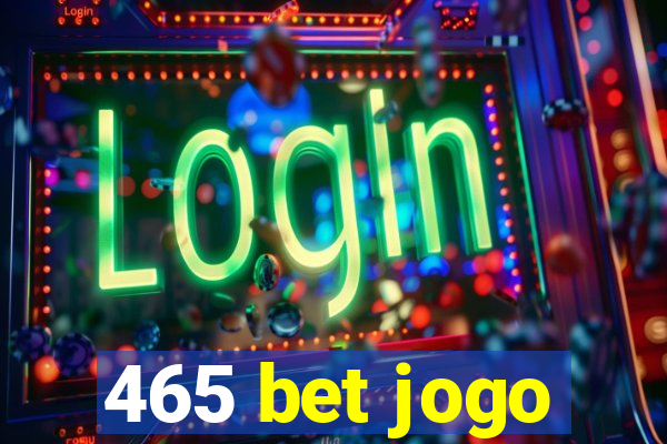 465 bet jogo